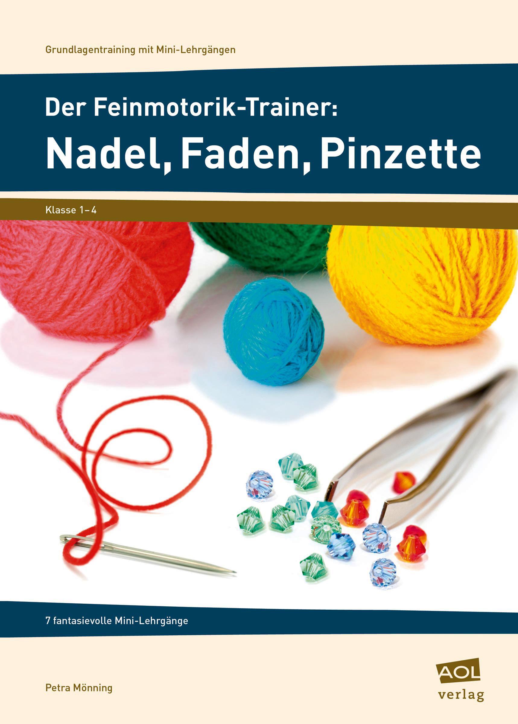 Vorderes Coverbild Der Feinmotorik-Trainer: Nadel, Faden, Pinzette