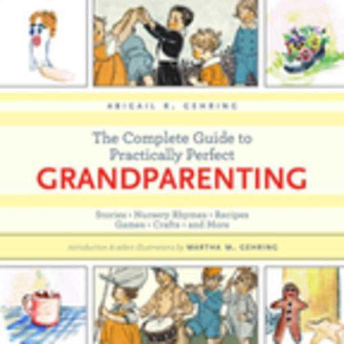 Vorderes Coverbild The Complete Guide to Practically Perfect Grandparenting