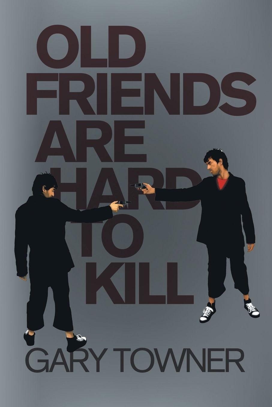 Vorderes Coverbild Old Friends Are Hard To Kill