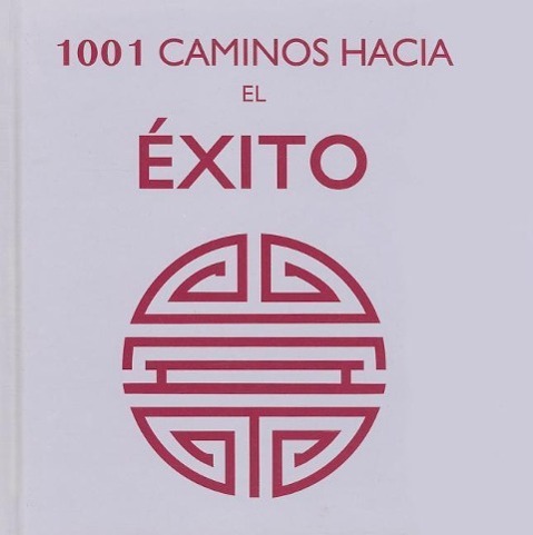 Vorderes Coverbild 1001 Caminos Hacia el Exito = 1001 Ways to Success