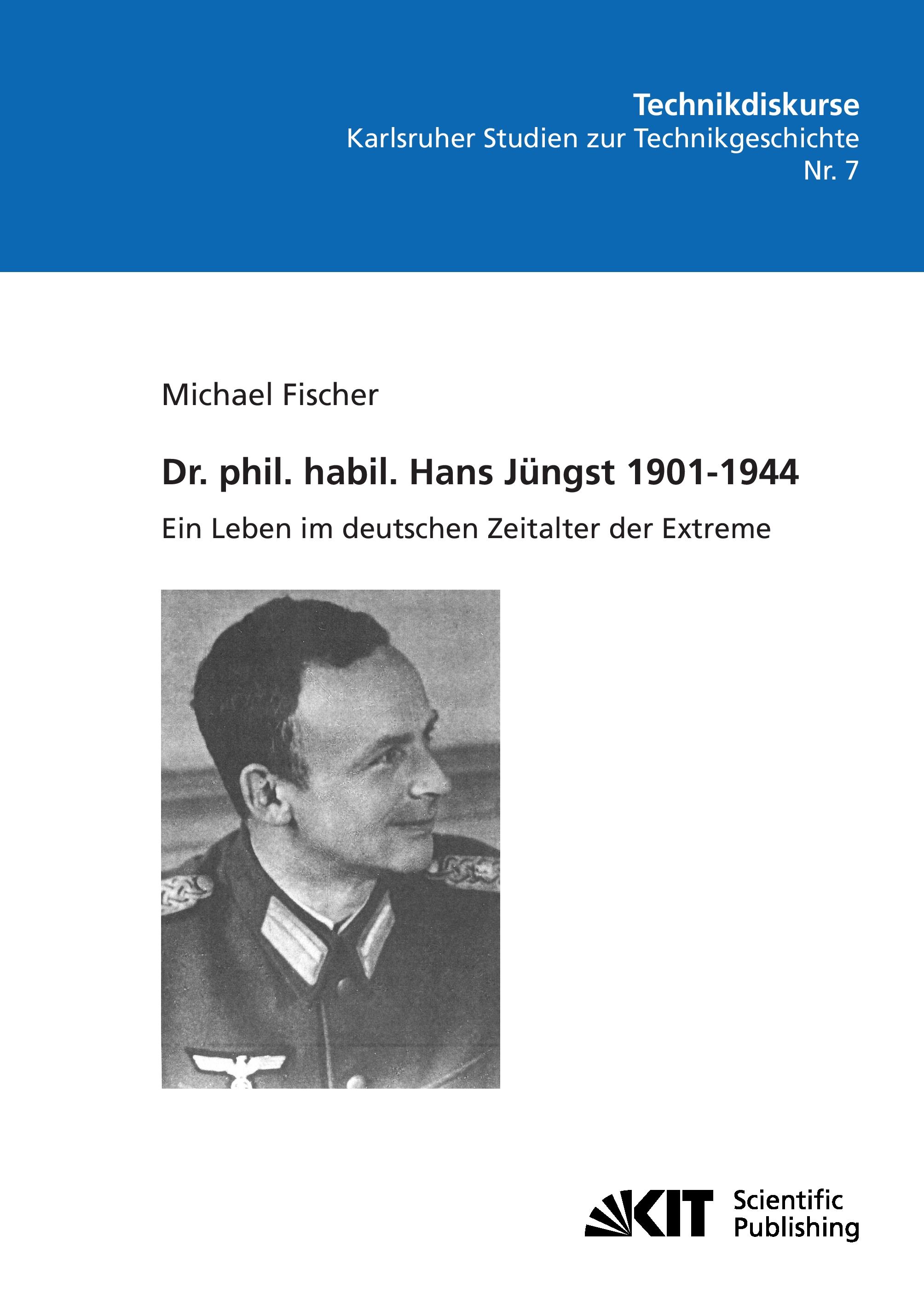 Vorderes Coverbild Dr. phil. habil. Hans Jüngst 1901-1944 : ein Leben im deutschen Zeitalter der Extreme