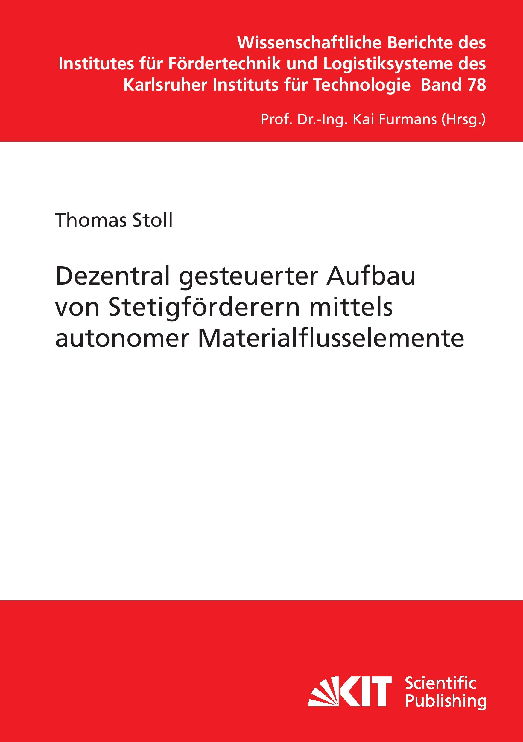 Vorderes Coverbild Dezentral gesteuerter Aufbau von Stetigförderern mittels autonomer Materialflusselemente