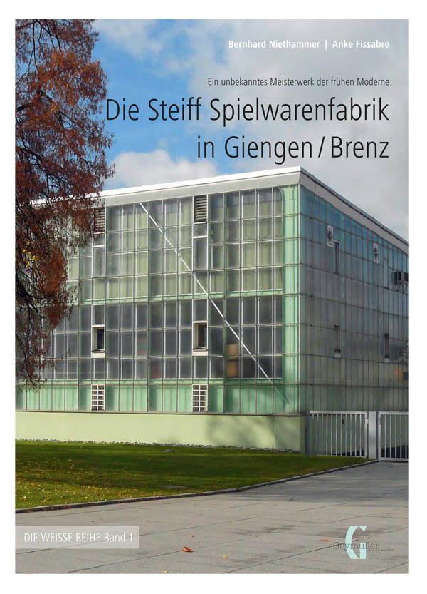 Vorderes Coverbild Die Steiff Spielwarenfabrik in Giengen/Brenz