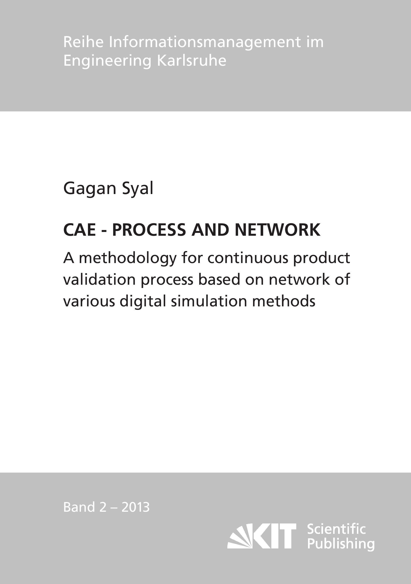 Vorderes Coverbild CAE - PROCESS AND NETWORK : A methodology for continuous product validation process based on network of various digital simulation methods