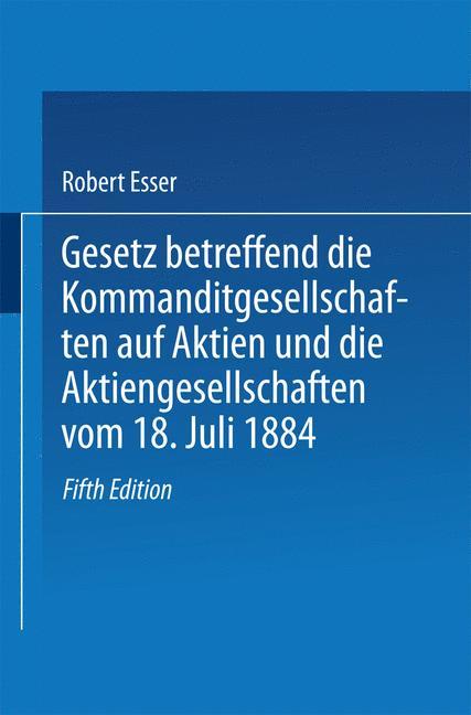 Vorderes Coverbild Gesetz betreffend die Kommanditgesellschaften auf Aktien und die Aktiengesellschaften vom 18. Juli 1884