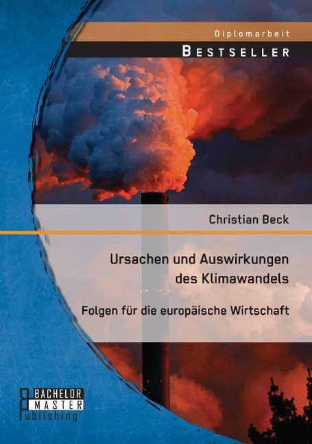 Vorderes Coverbild Ursachen und Auswirkungen des Klimawandels: Folgen für die europäische Wirtschaft