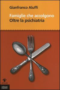 Vorderes Coverbild Famiglie che accolgono. Oltre la psichiatria