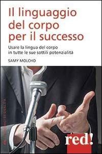 Vorderes Coverbild Il linguaggio del corpo per il successo