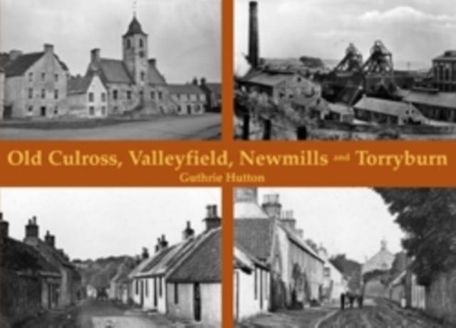Vorderes Coverbild Old Culross, Valleyfield, New Mills and Torryburn