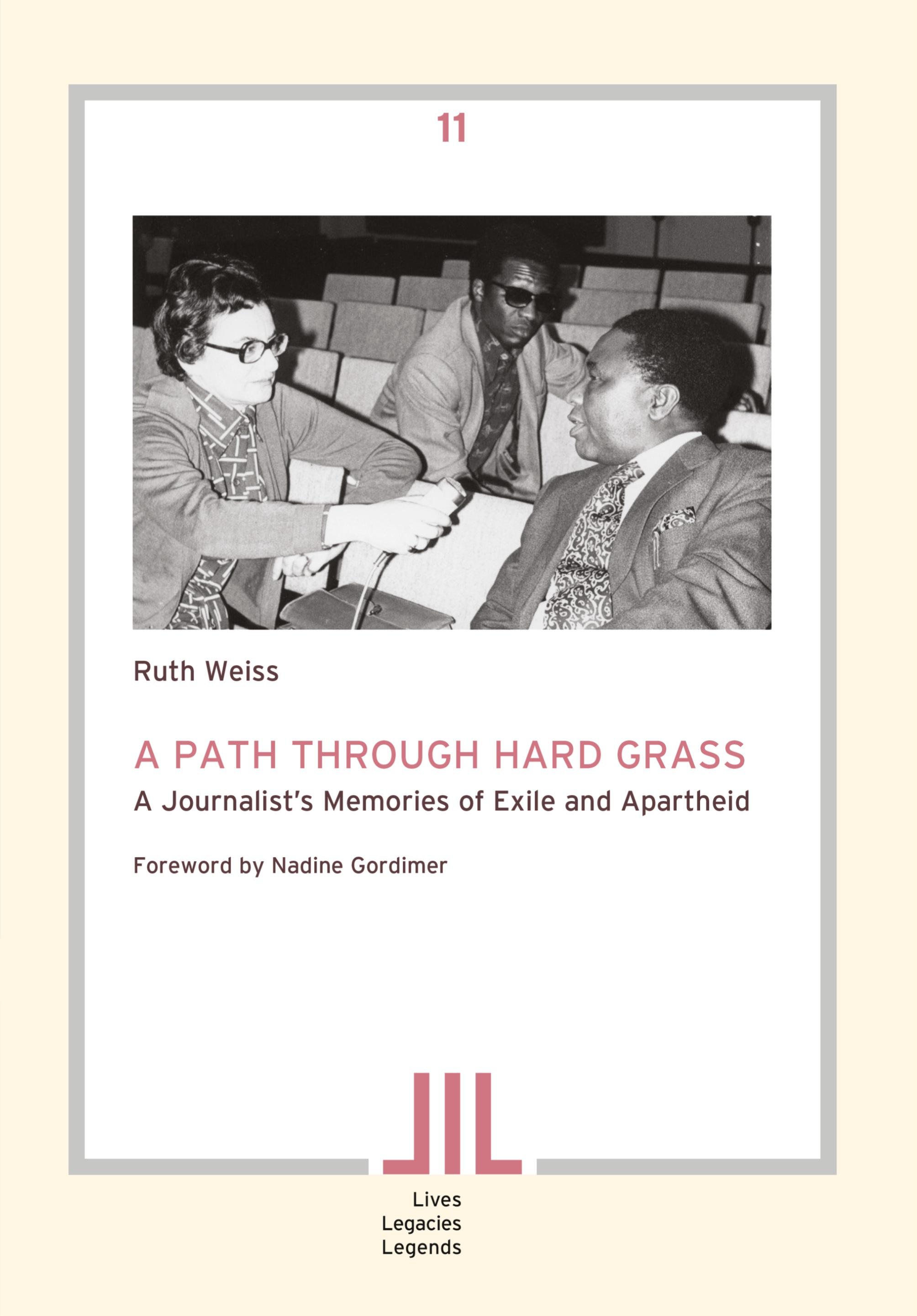Vorderes Coverbild A Path Through Hard Grass. A Journalist's Memories of Exile and Apartheid