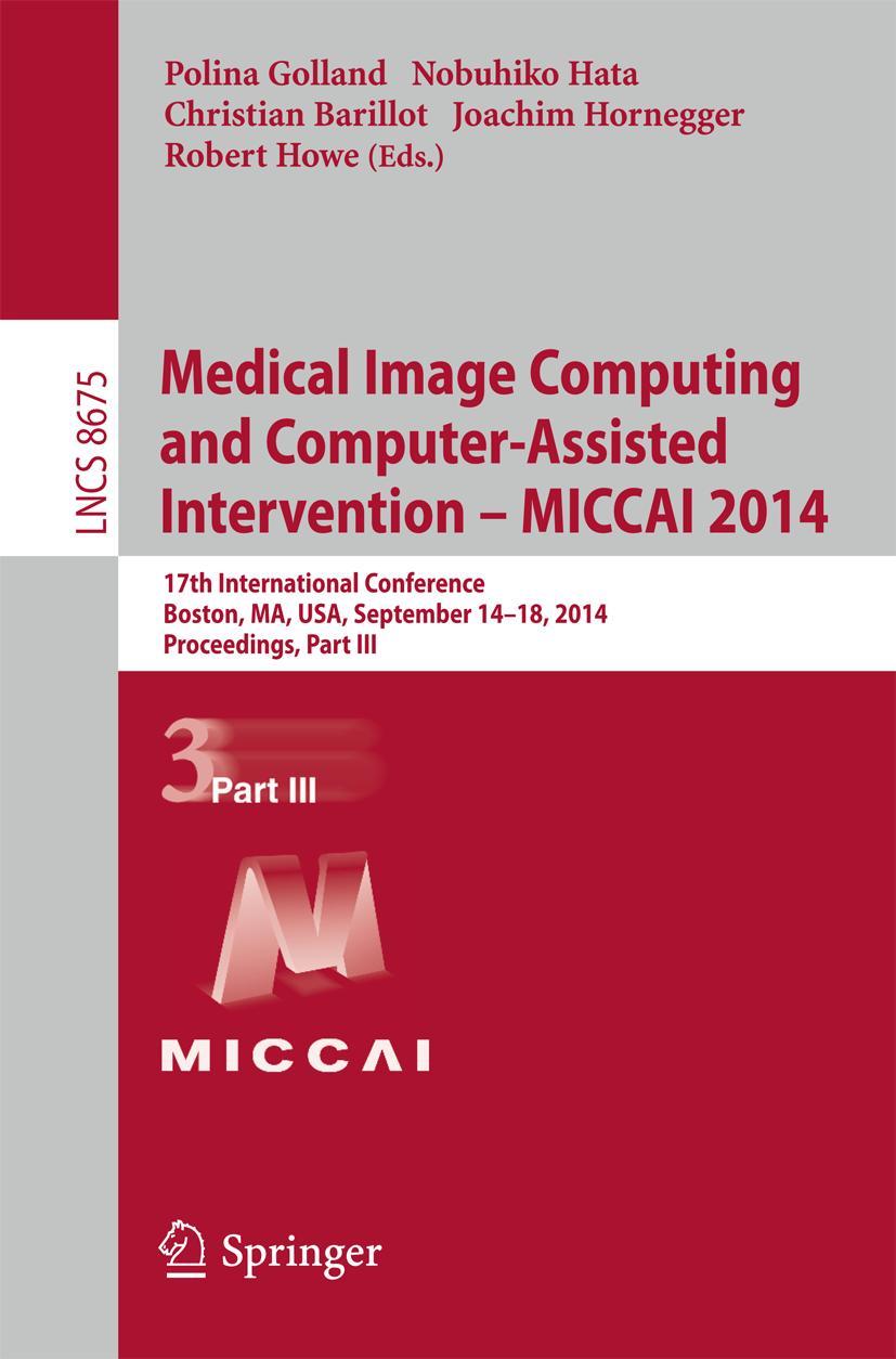 Vorderes Coverbild Medical Image Computing and Computer-Assisted Intervention - MICCAI 2014