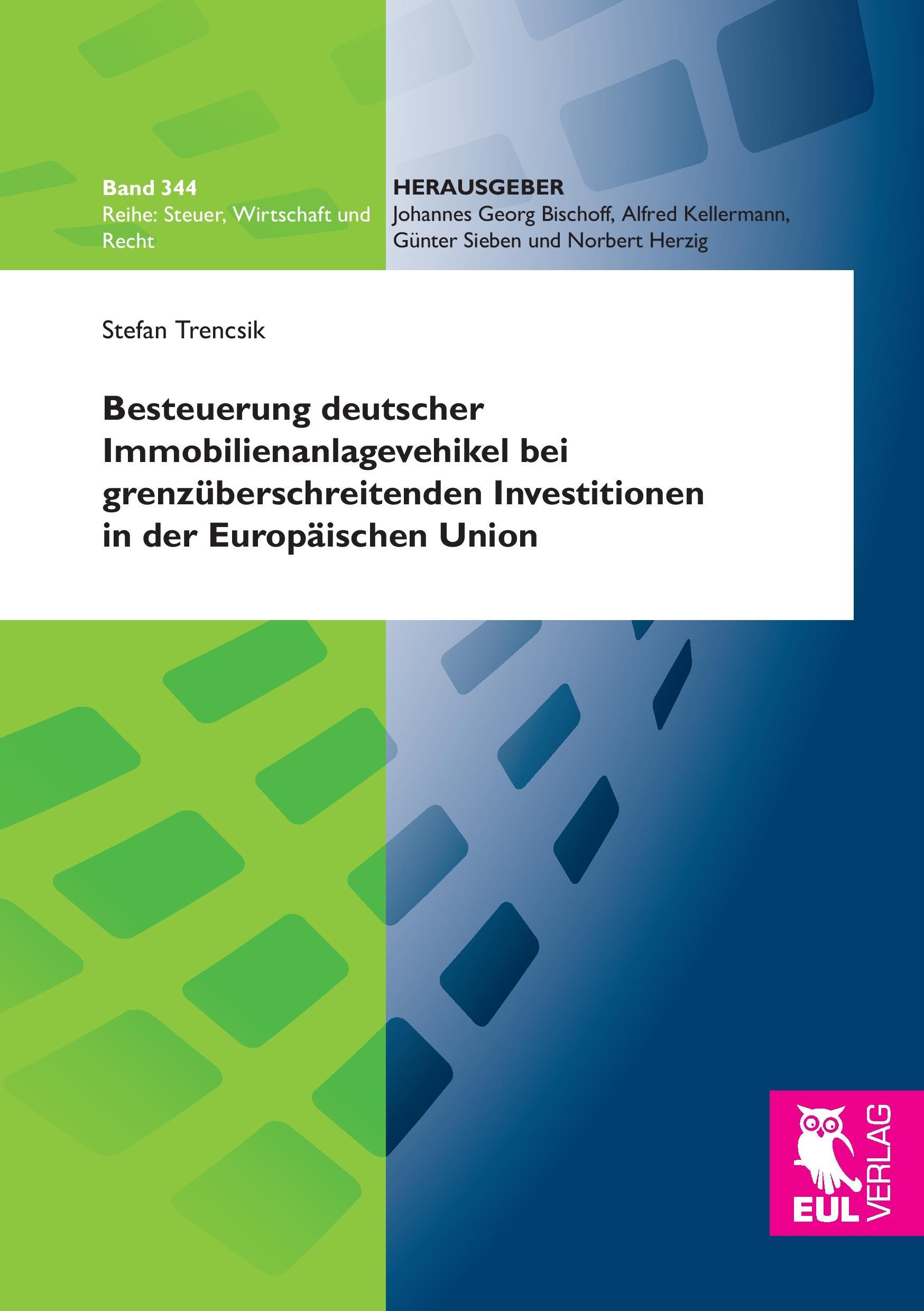 Vorderes Coverbild Besteuerung deutscher Immobilienanlagevehikel bei grenzüberschreitenden Investitionen in der Europäischen Union