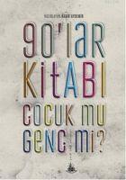 Vorderes Coverbild 90lar Kitabi - Cocuk Mu Genc Mi