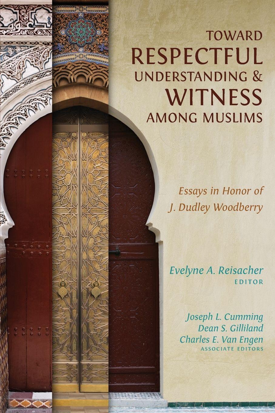 Vorderes Coverbild Toward Respectful Understanding and Witness among Muslims