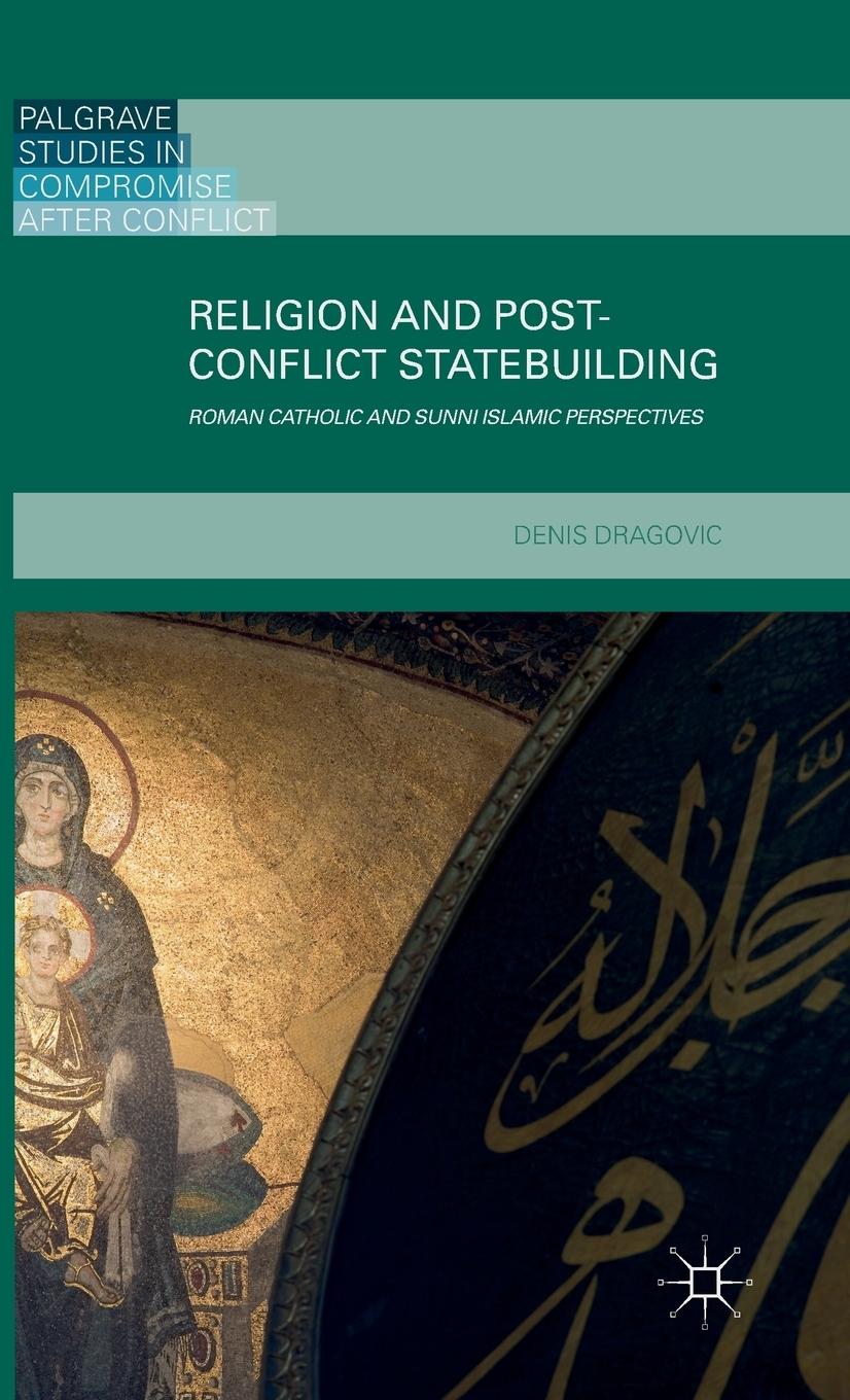Vorderes Coverbild Religion and Post-Conflict Statebuilding