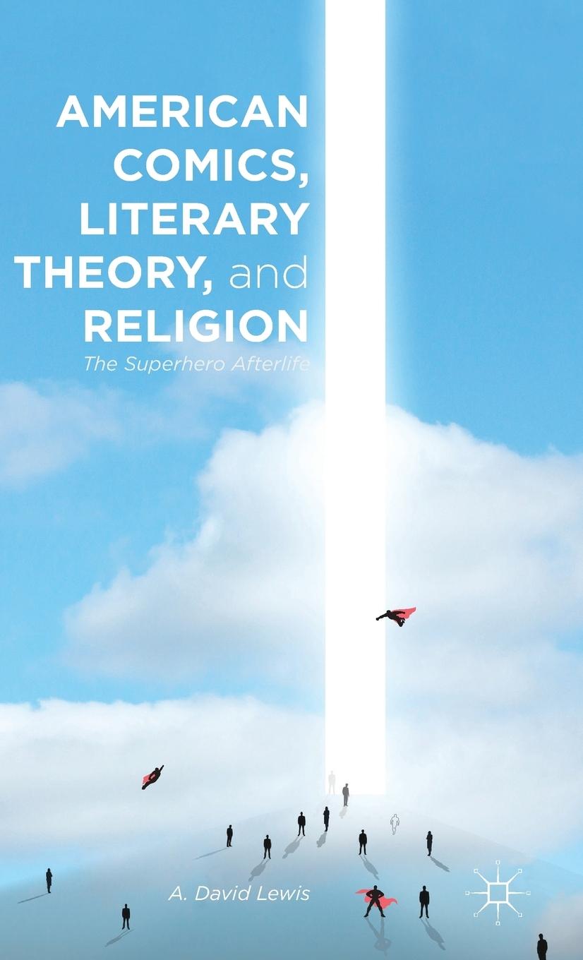 Vorderes Coverbild American Comics, Literary Theory, and Religion