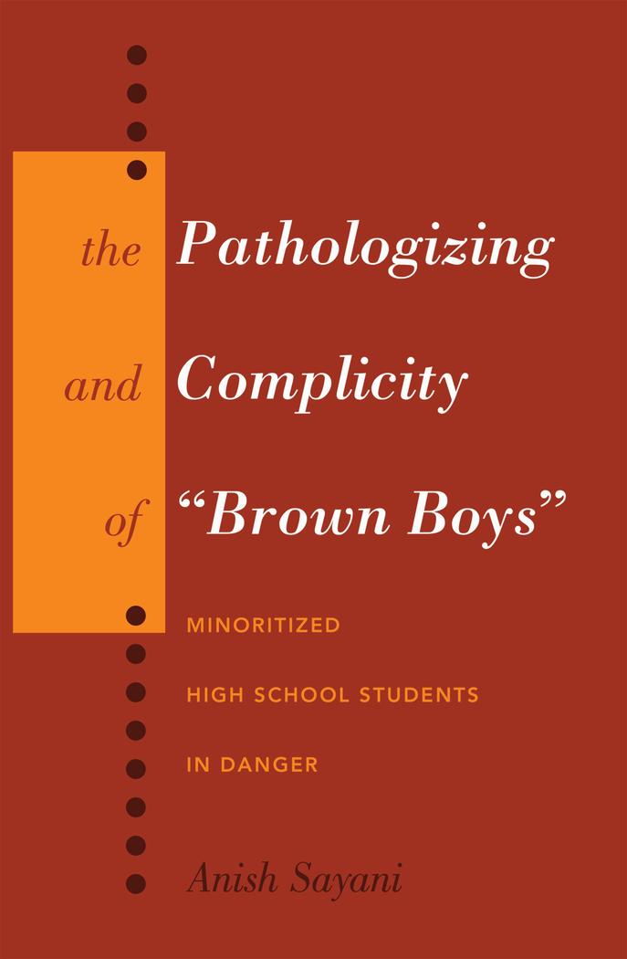 Vorderes Coverbild The Pathologizing and Complicity of 'Brown Boys'