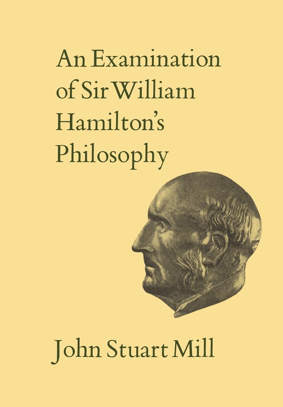 Vorderes Coverbild An Examination of Sir William Hamilton's Philosophy
