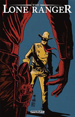 Vorderes Coverbild The Lone Ranger Volume 8: The Long Road Home