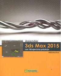 Vorderes Coverbild Aprender 3DS Max 2015 : con 100 ejercicios prácticos