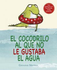 Vorderes Coverbild Cocodrilo Al Que No Le Gustaba El Agua, El