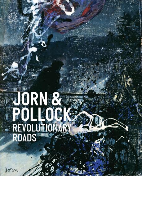 Vorderes Coverbild Jorn & Pollock: Revolutionary Roads