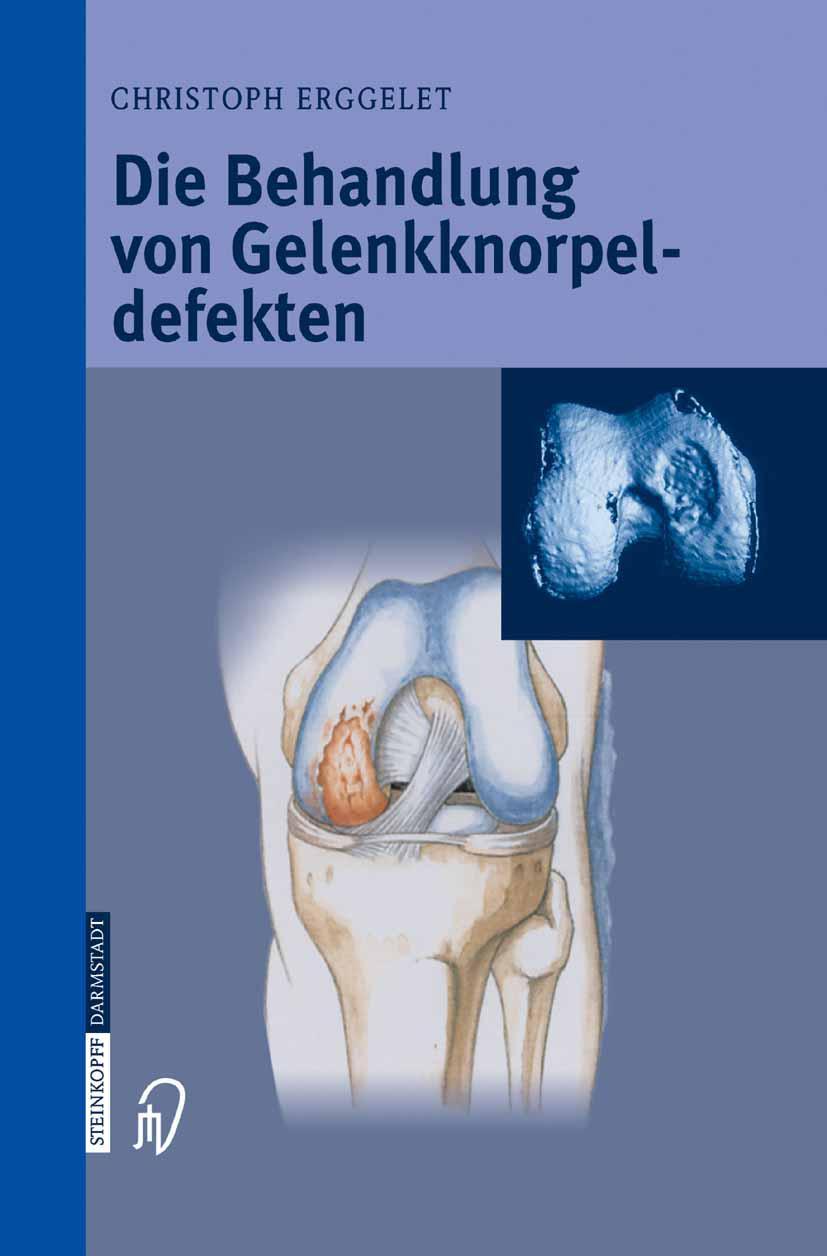 Vorderes Coverbild Die Behandlung von Gelenkknorpeldefekten