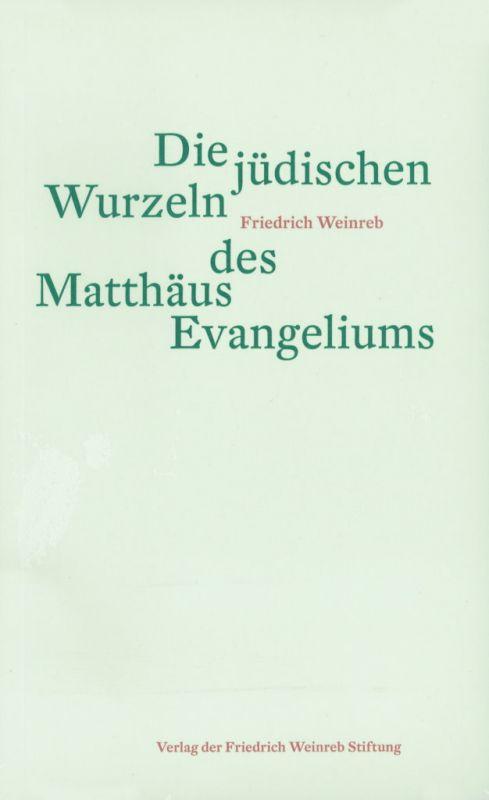 Vorderes Coverbild Die jüdischen Wurzeln des Matthäus Evangeliums