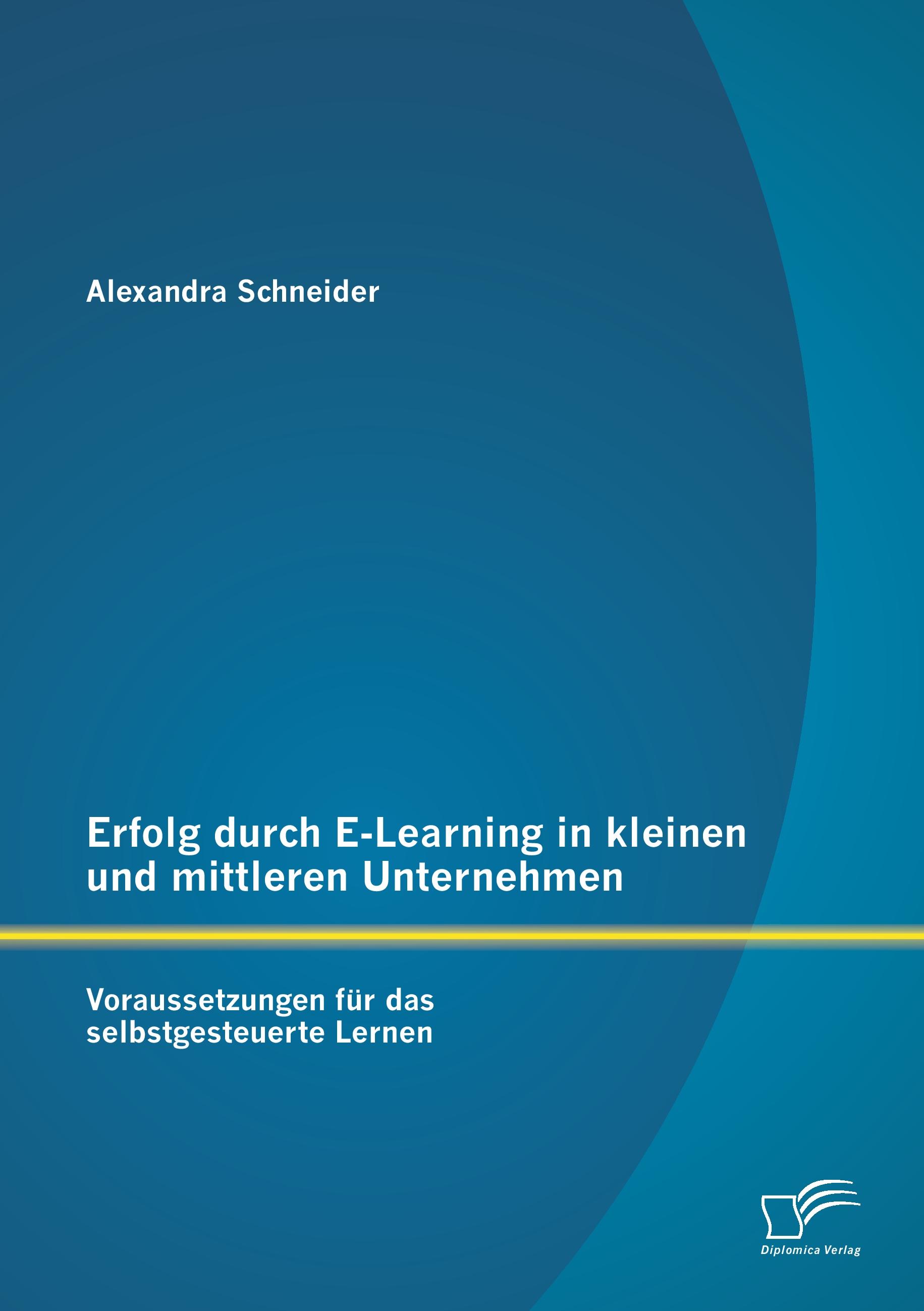 Vorderes Coverbild Erfolg durch E-Learning in kleinen und mittleren Unternehmen: Voraussetzungen für das selbstgesteuerte Lernen