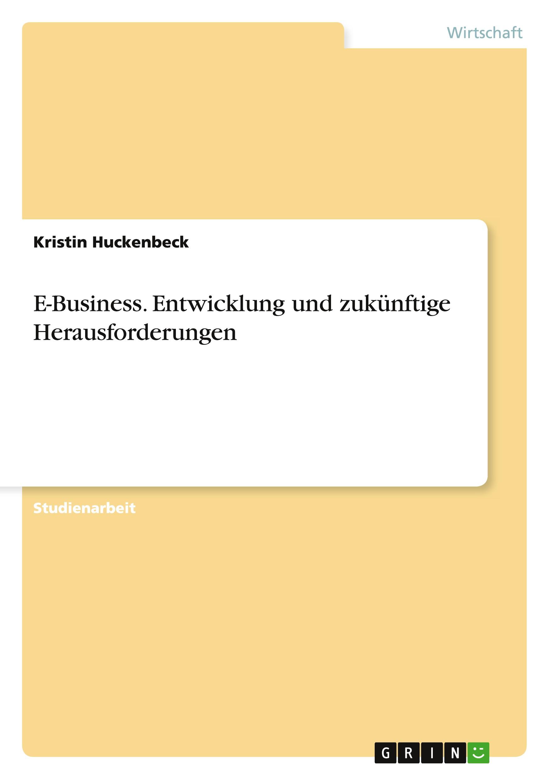 Vorderes Coverbild E-Business. Entwicklung und zukünftige Herausforderungen