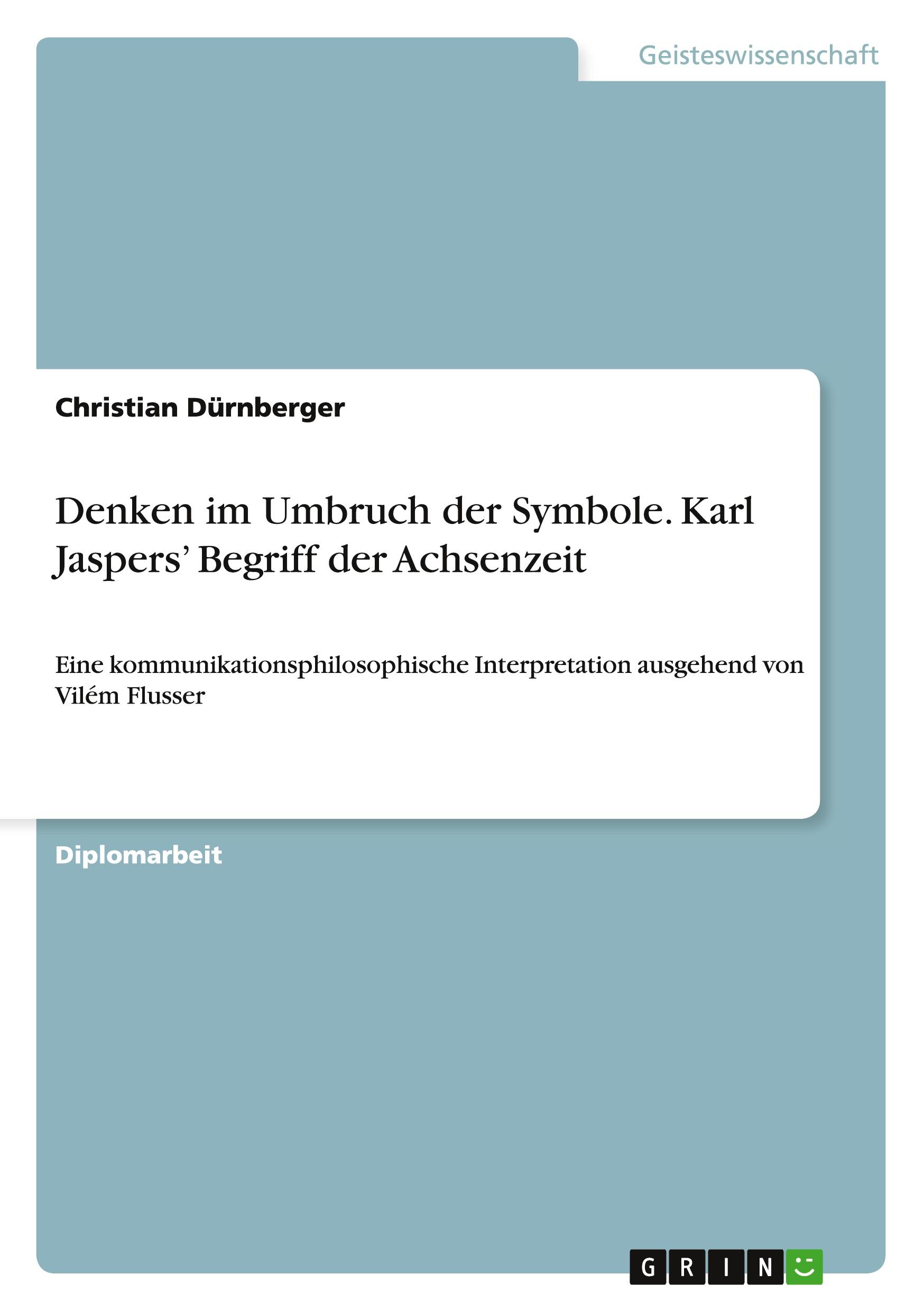 Vorderes Coverbild Denken im Umbruch der Symbole. Karl Jaspers' Begriff der Achsenzeit