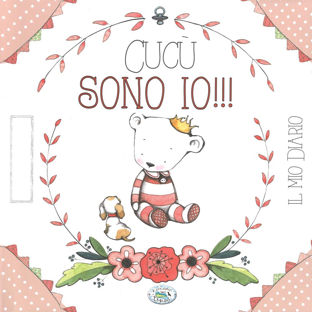 Vorderes Coverbild Cucù sono io!!! Il mio diario. Ediz. rosa