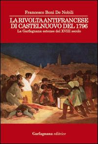 Vorderes Coverbild La rivolta antifrancese di Castelnuovo nel 1796. La Garfagnana estense del XVIII secolo