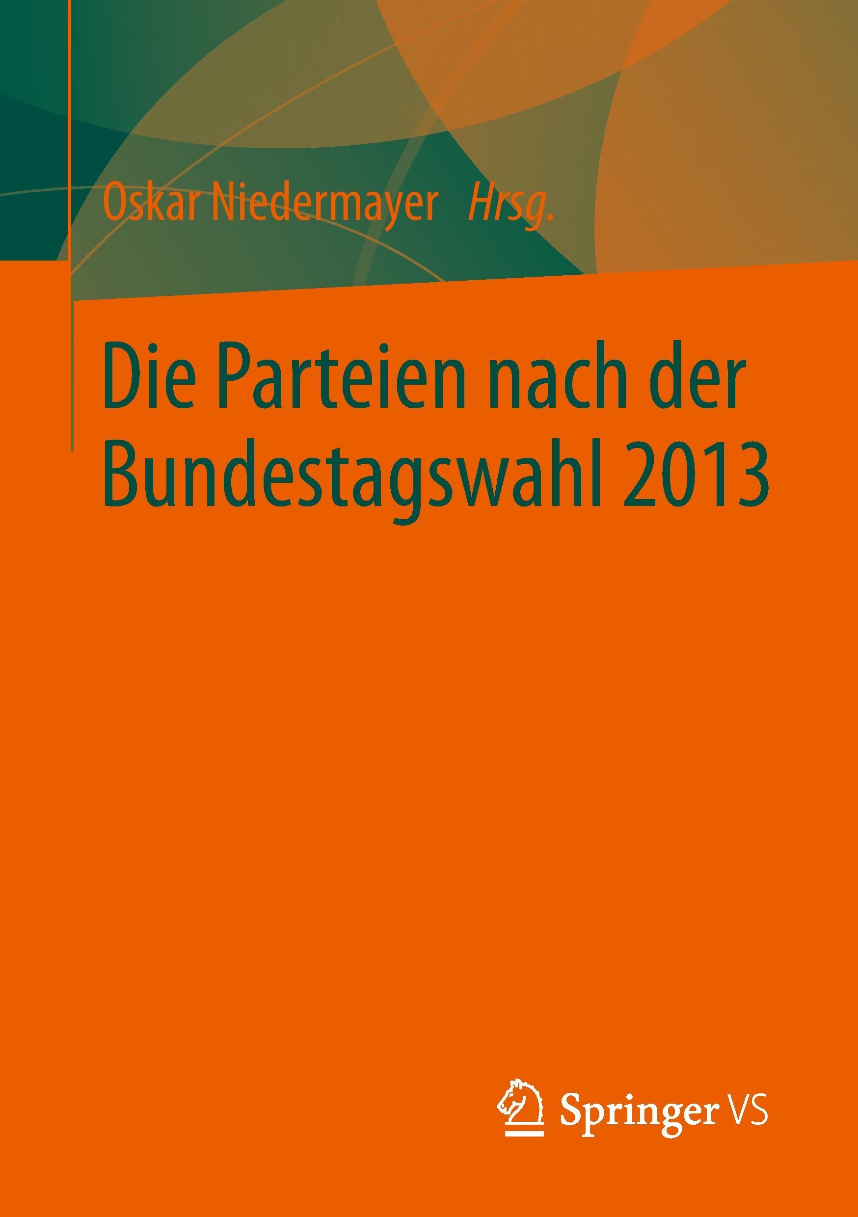 Vorderes Coverbild Die Parteien nach der Bundestagswahl 2013