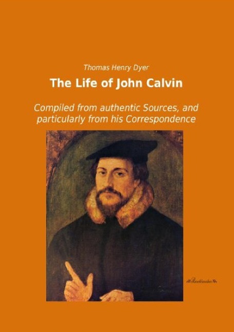Vorderes Coverbild The Life of John Calvin