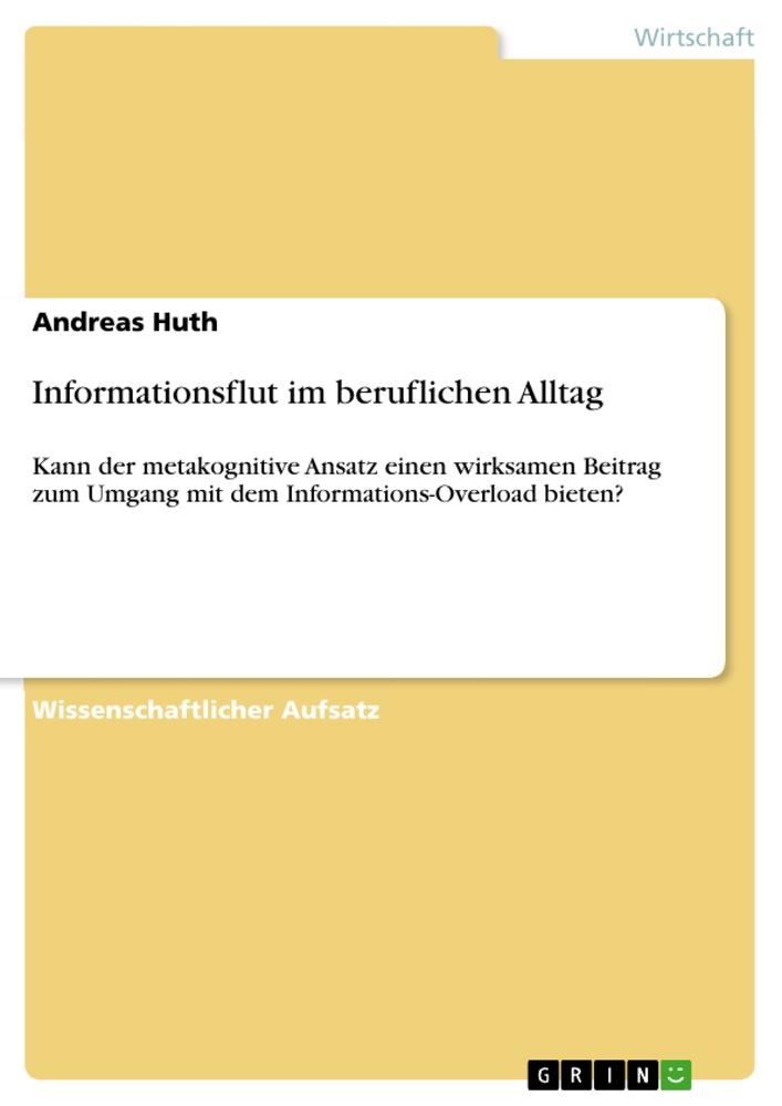 Vorderes Coverbild Informationsflut im beruflichen Alltag