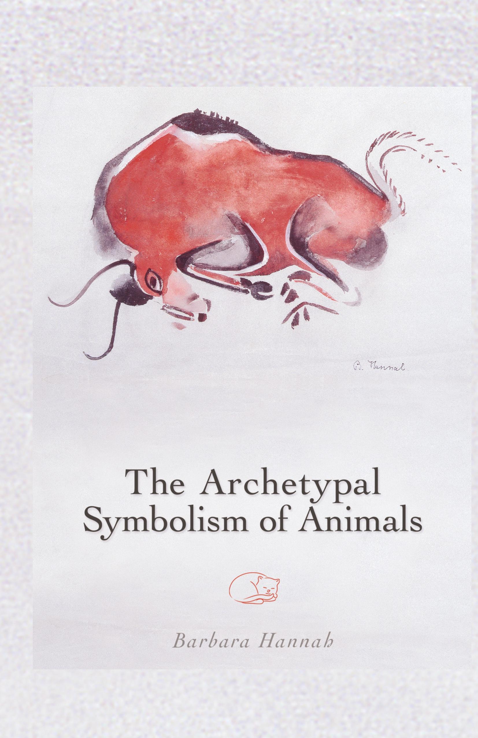 Vorderes Coverbild The Archetypal Symbolism of Animals