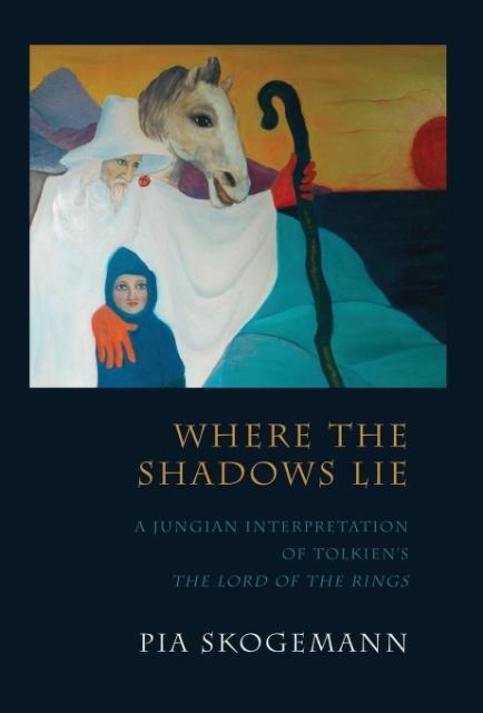 Vorderes Coverbild Where the Shadows Lie: A Jungian Interpretation of Tolkiens the Lord of the Rings