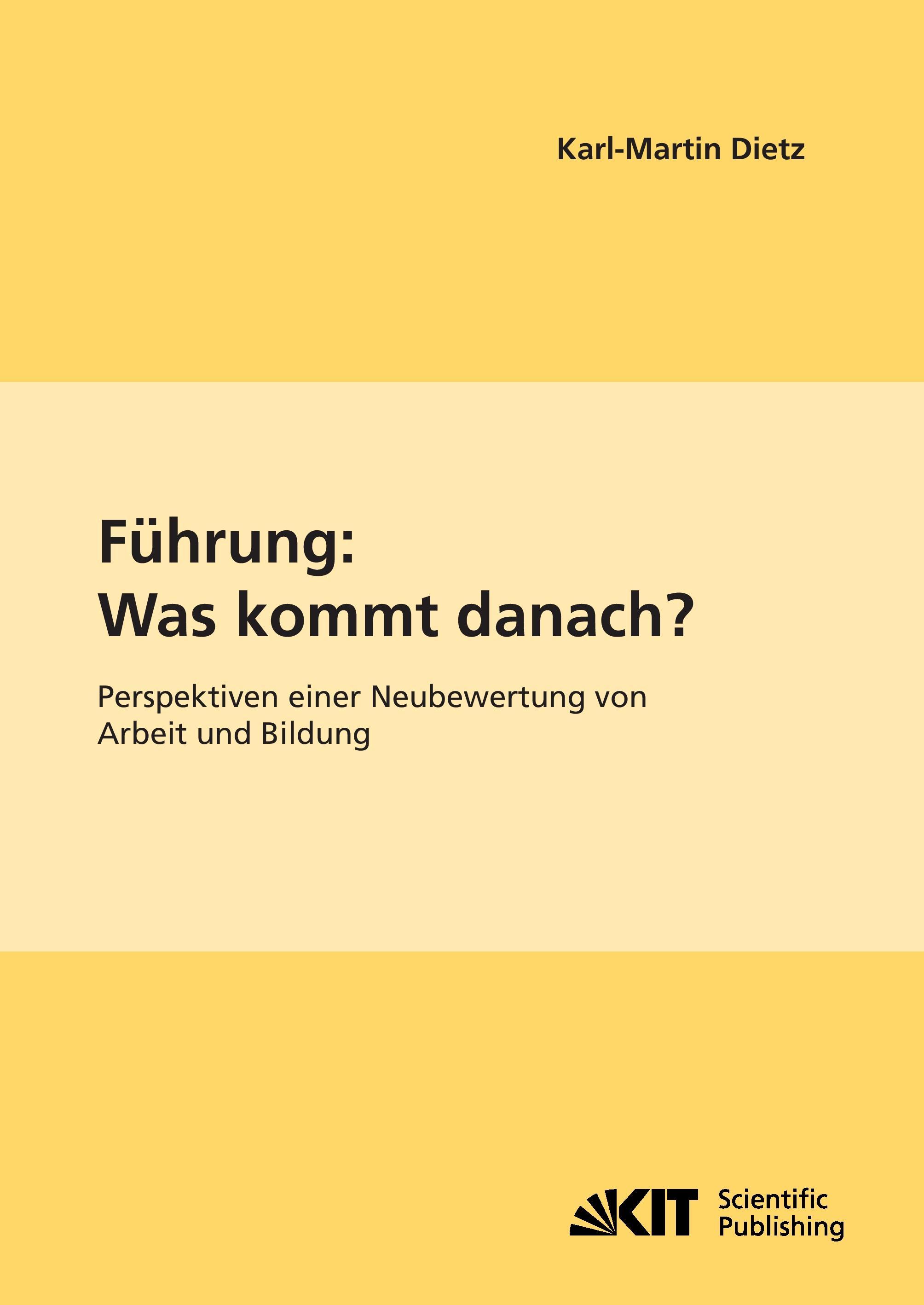 Vorderes Coverbild Führung: Was kommt danach? : Perspektiven einer Neubewertung von Arbeit und Bildung