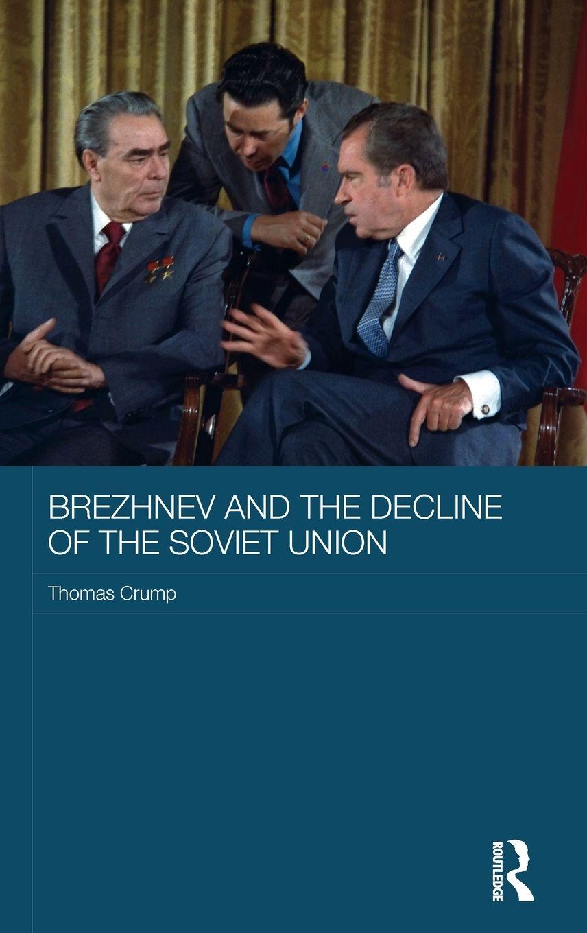 Vorderes Coverbild Brezhnev and the Decline of the Soviet Union