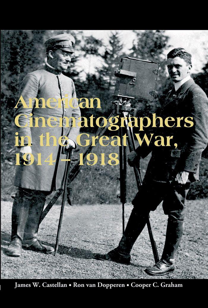 Vorderes Coverbild American Cinematographers in the Great War, 1914-1918
