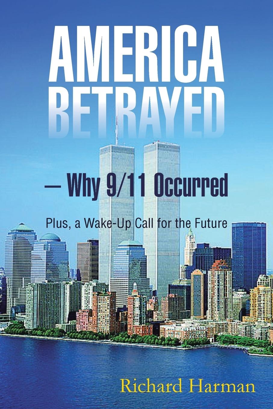 Vorderes Coverbild America Betrayed ? Why 9/11 Occurred