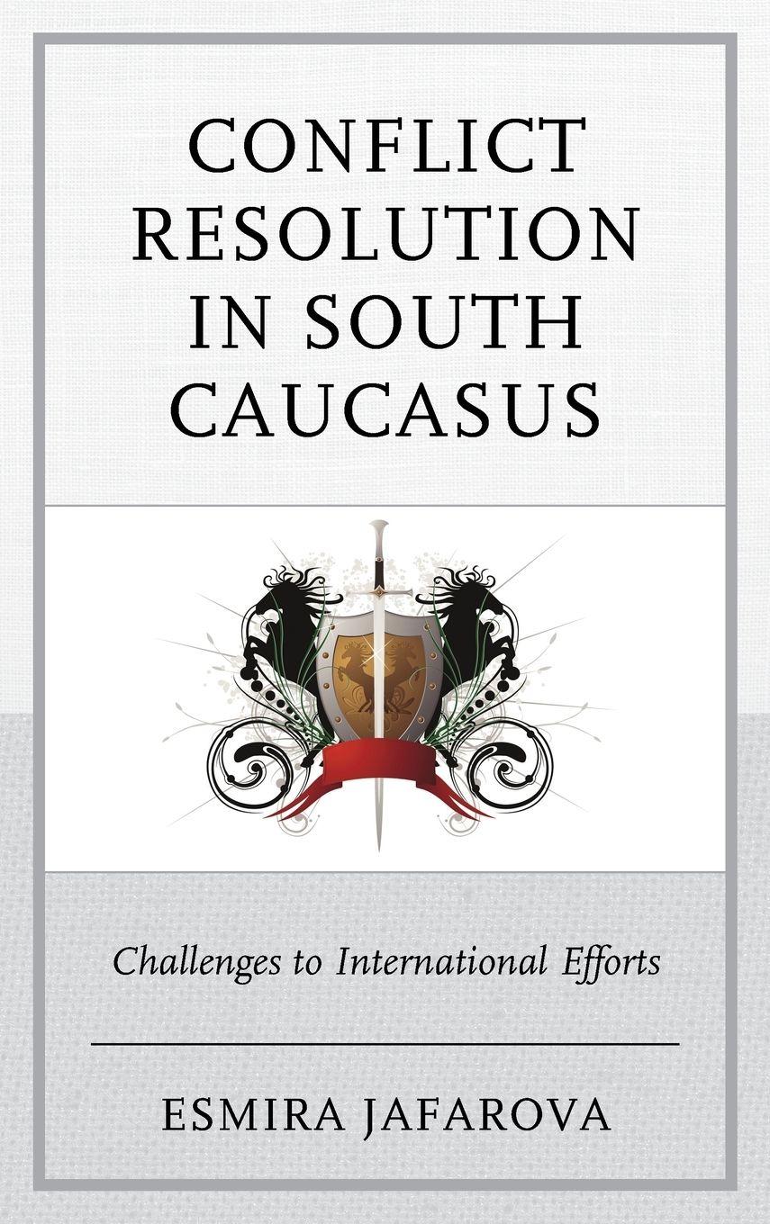 Vorderes Coverbild Conflict Resolution in South Caucasus