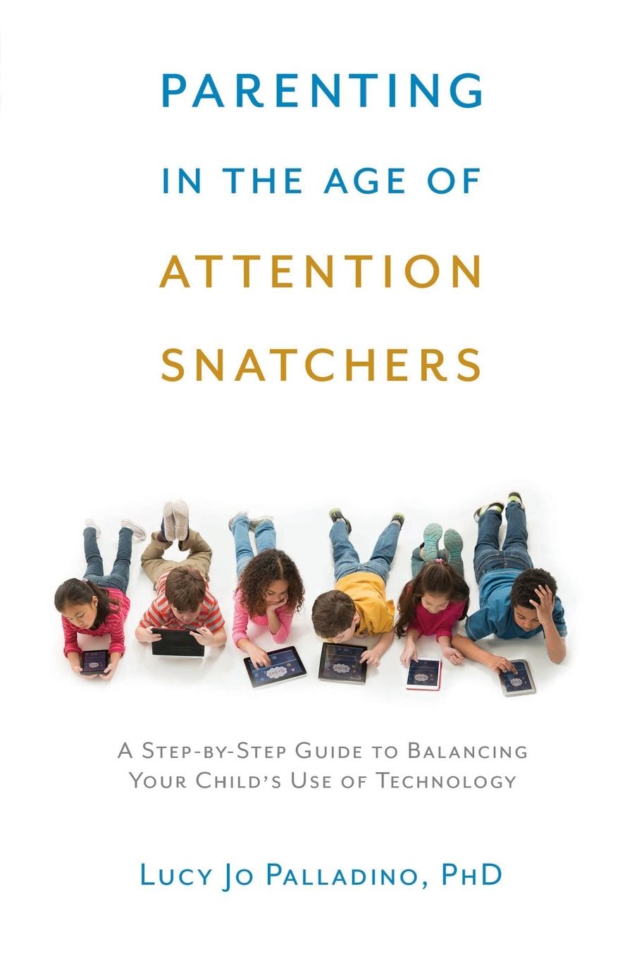 Vorderes Coverbild Parenting in the Age of Attention Snatchers