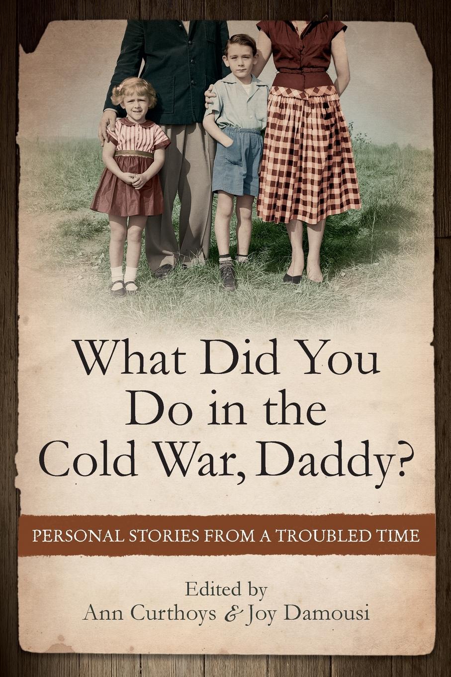 Vorderes Coverbild What Did You Do in the Cold War Daddy?
