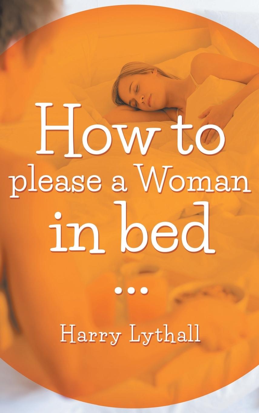 Vorderes Coverbild How to Please a Woman in Bed