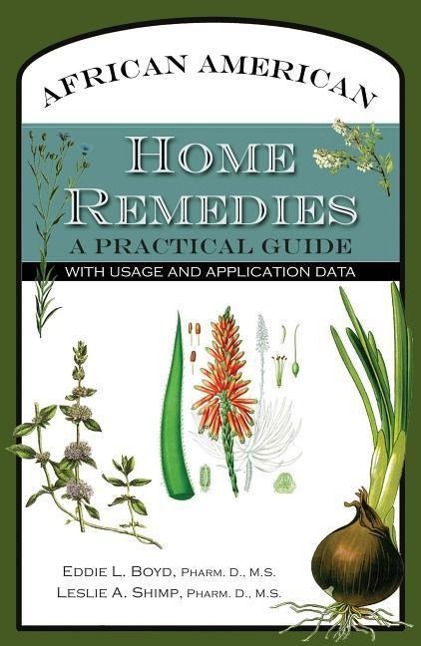 Vorderes Coverbild African American Home Remedies: A Practical Guide with Usage and Application Data