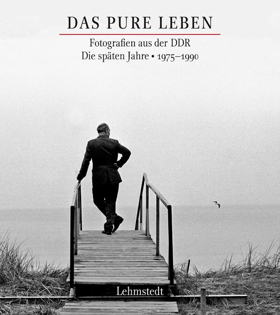 Vorderes Coverbild Das pure Leben. Die späten Jahre 1975?1990