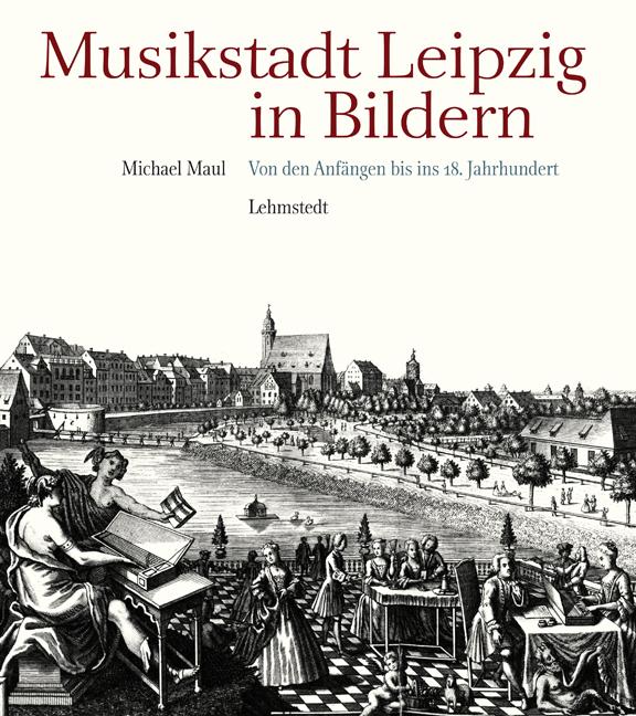 Vorderes Coverbild Musikstadt Leipzig in Bildern