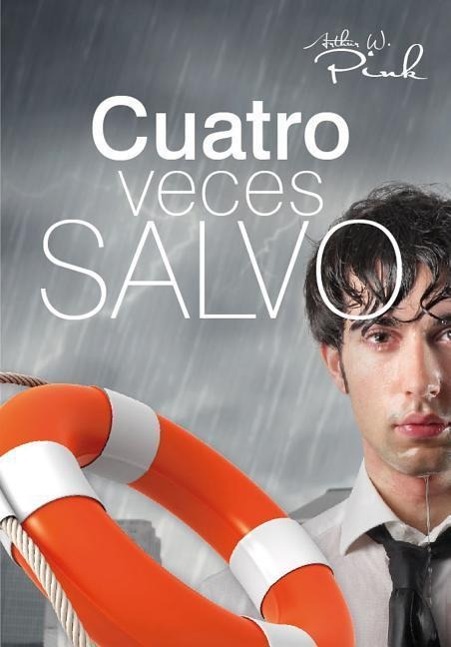 Vorderes Coverbild Cuatro Veces Salvo (a Fourfold Salvation)